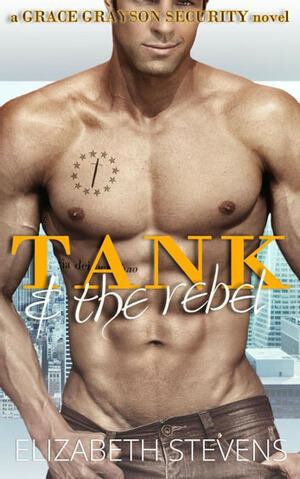 Tank & the Rebel by Elizabeth Stevens