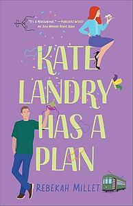 Kate Landry Has a Plan by Rebekah Millet