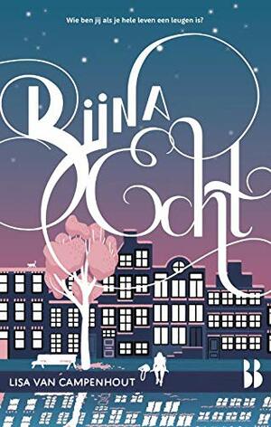 Bijna echt by Lisa van Campenhout
