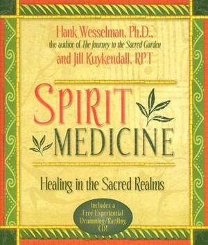 Spirit Medicine by Hank Wesselman, Jill Kuykendall
