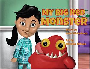 My Big Red Monster by Lois Wickstrom, Lois Wickstrom, Nicolas Milano