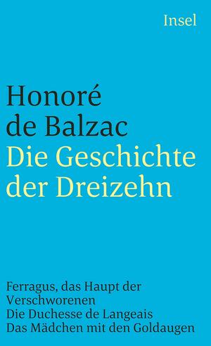 Die Geschichte der Dreizehn by Honoré de Balzac