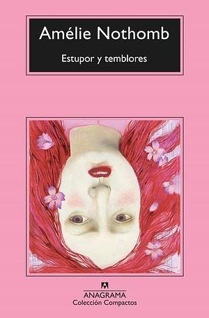 Estupor y temblores by Amélie Nothomb