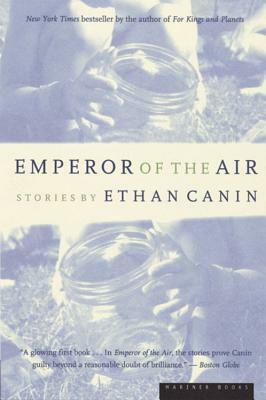 Emperor of the Air by Ethan Canin