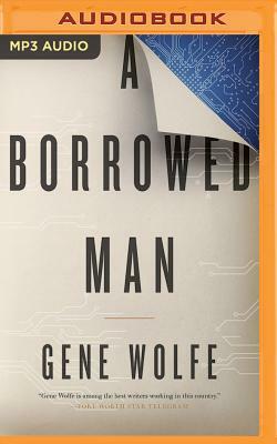 A Borrowed Man by Gene Wolfe
