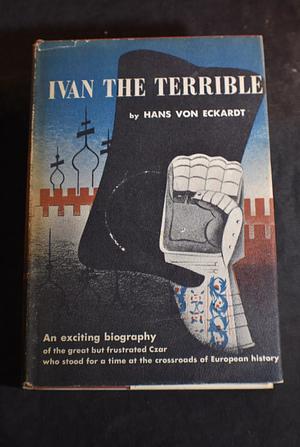 Ivan the Terrible by Hans von Eckardt