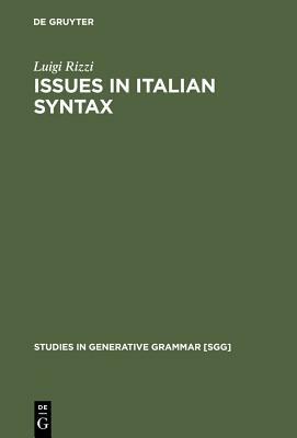 Issues in Italian Syntax by Luigi Rizzi
