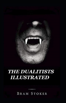 The Dualitists IllustratedBram by Bram Stoker