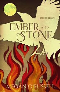 Ember and Stone by Megan O'Russell