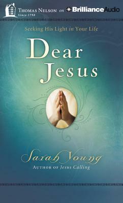 Dear Jesus: Seeking His Light in Your Life by Sarah Young