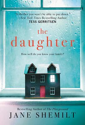 The Daughter: A Novel by Jane Shemilt, Jane Shemilt