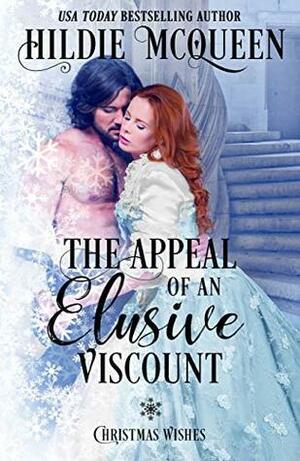 The Appeal of an Elusive Viscount by Hildie McQueen