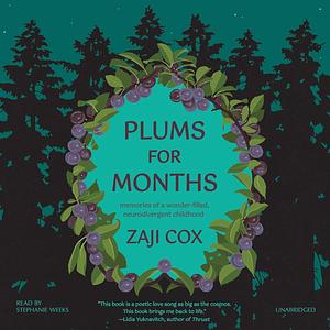 Plums for Months by Zaji Cox