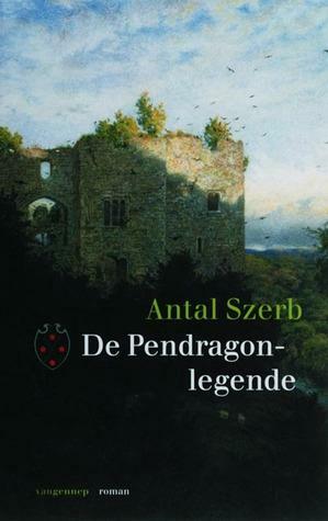De Pendragon legende by Antal Szerb