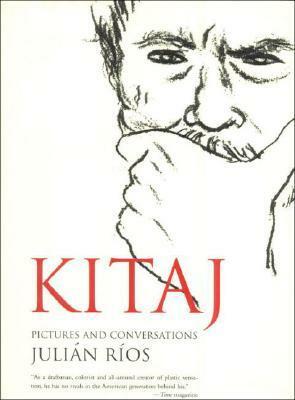 Kitaj by Julián Ríos, R.B. Kitaj