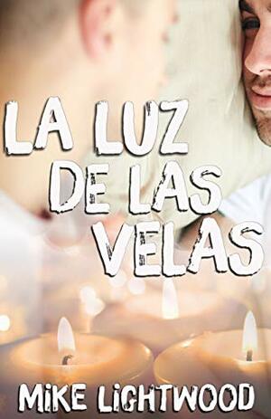 La luz de las velas by Mike Lightwood