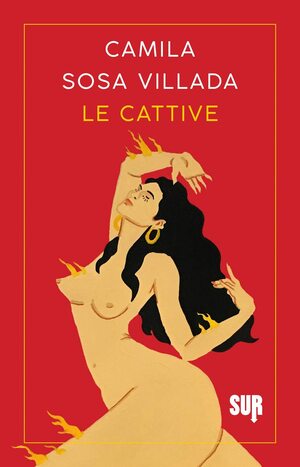 Le cattive by Camila Sosa Villada