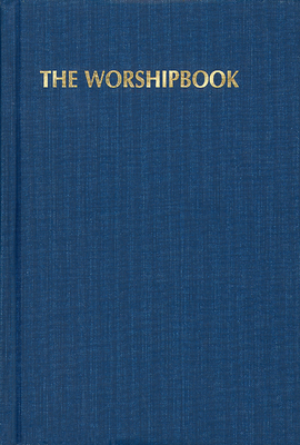 The Worshipbook, Pew Edition: Services and Hymns by Westminster John Knox Press
