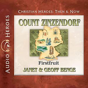 Count Zinzendorf: Firstfruit by Janet & Geoff Benge