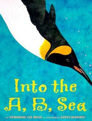 Into The A, B, Sea: An Ocean Alphabet Book by Steve Jenkins, Deborah Lee Rose