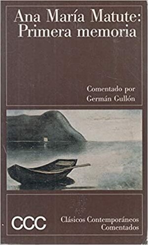 Primera memoria by Anna Maria Matute, Germán Gullón