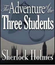 The Adventure Of The Three Students by Arthur Conan Doyle