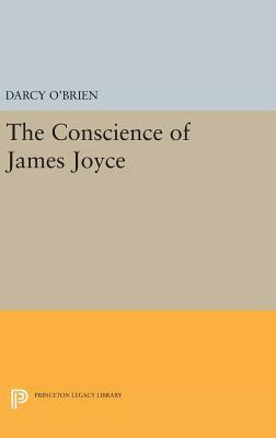 The Conscience of James Joyce by Darcy O'Brien