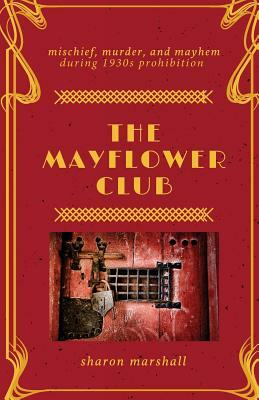 The Mayflower Club by Sharon Marshall