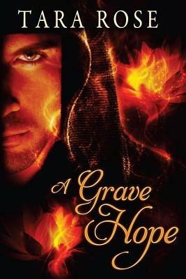 A Grave Hope by Tara Rose