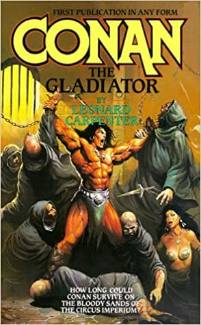Conan The Gladiator by Leonard Carpenter