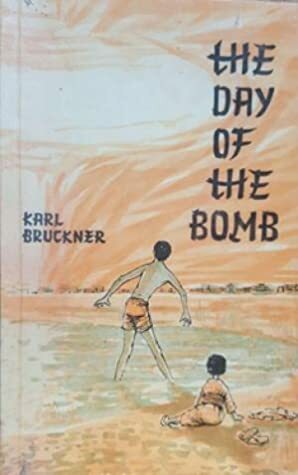 The Day of the Bomb by Frances Lobb, Karl Bruckner