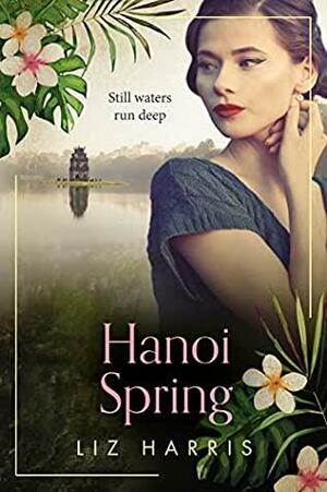 Hanoi Spring by Liz Harris