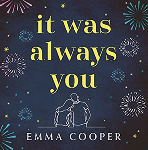It Was Always You by Emma Cooper