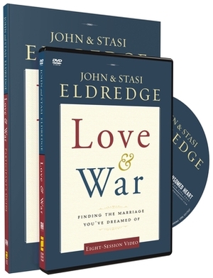 Love and War Participant's Guide with DVD: Finding the Marriage You've Dreamed of [With DVD] by John Eldredge, Stasi Eldredge