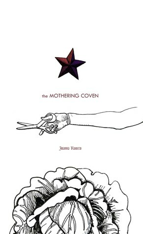 The Mothering Coven by Joanna Ruocco