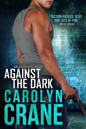 Against the Dark by Carolyn Crane