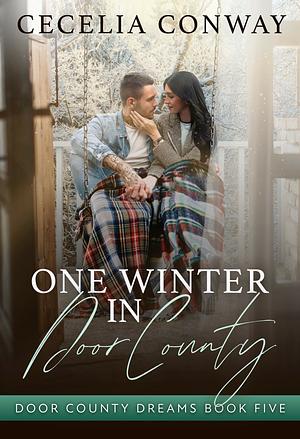 One Winter in Door County by Cecelia Conway