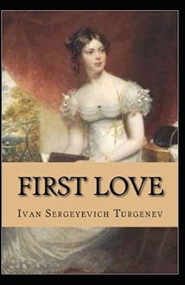 First Love illustrated by Ivan Turgenev