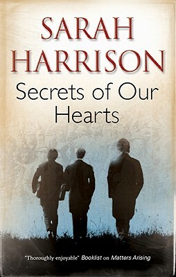 Secrets of Our Hearts by Sarah Harrison