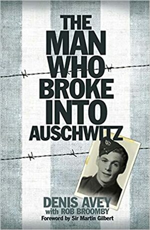 A Última Testemunha de Auschwitz by Denis Avey, Rob Broomby