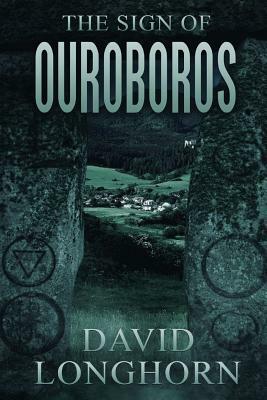 The Sign of Ouroboros by David Longhorn