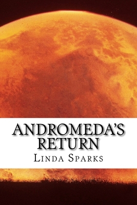 Andromeda's Return by Linda Sparks