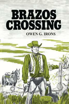 Brazos Crossing by Owen G. Irons