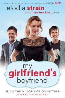 My Girlfriend's Boyfriend by Elodia Strain