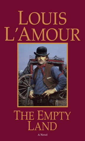 The Empty Land by Louis L'Amour