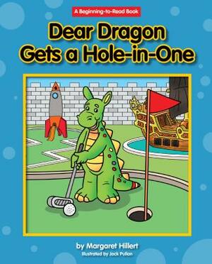 Dear Dragon Gets a Hole-In-One by Margaret Hillert, Pullan Jack