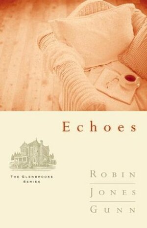 Echoes by Robin Jones Gunn