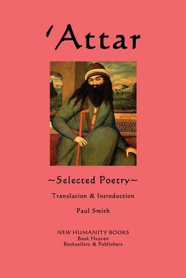 'Attar: Selected Poetry by Paul Smith