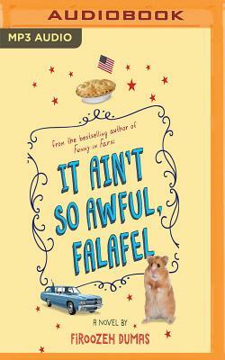 It Ain't So Awful, Falafel by Firoozeh Dumas
