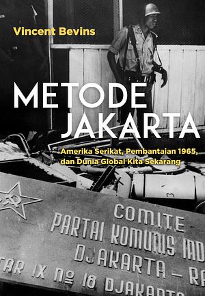 Metode Jakarta by Vincent Bevins